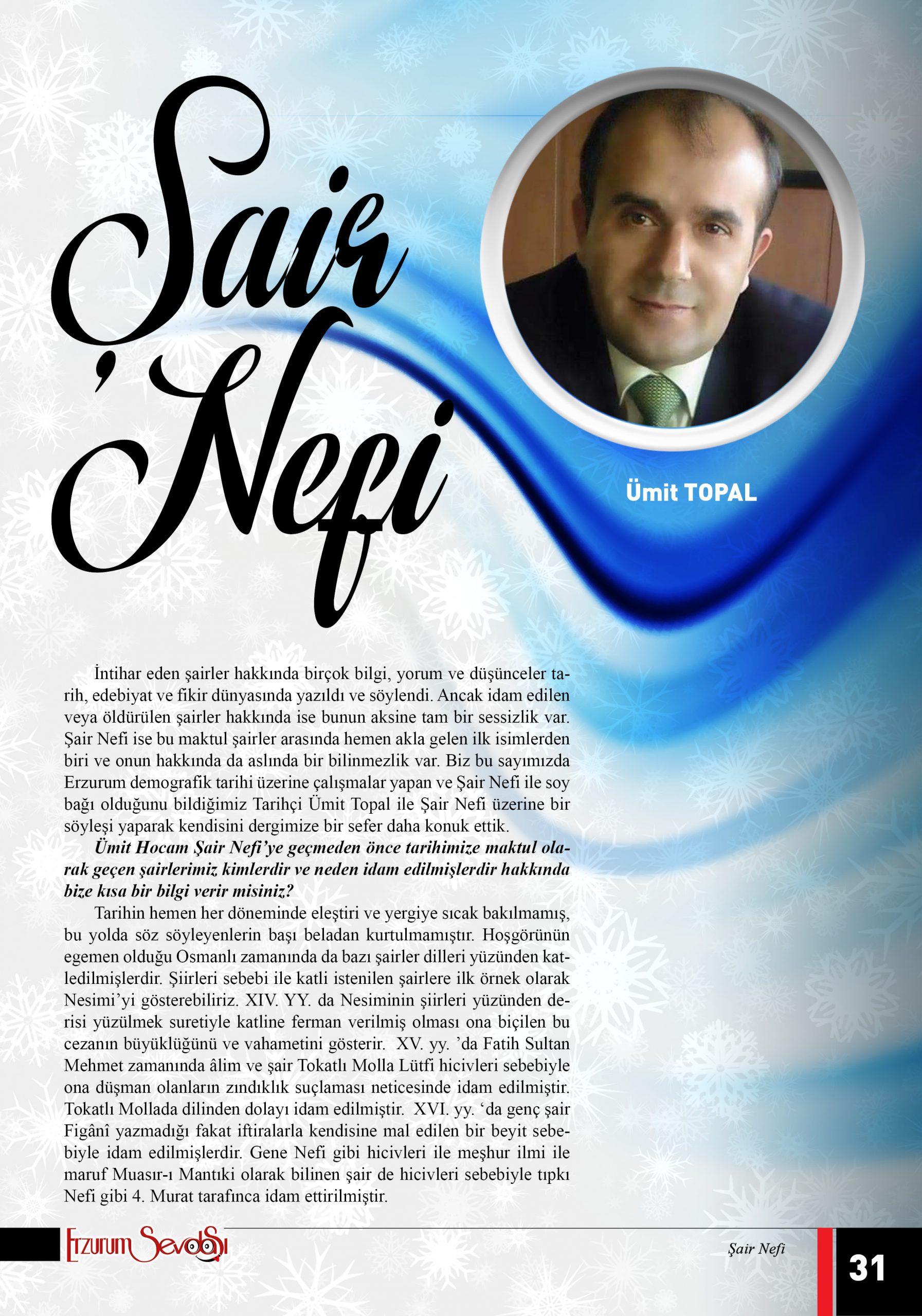 Tarihçi Yazar Ümit Topal’la Şair Nefi Hakkında Söylesi Tarihçi Yazar Ümit Topal’la Şair Nefi Hakkında Söylesi
