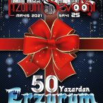 50 Yazardan Erzurum Yaz覺lar覺 ve Tan覺mlar覺 Erzurum Sevdas覺 Dergisi 25 襤nci Say覺s覺 2021
