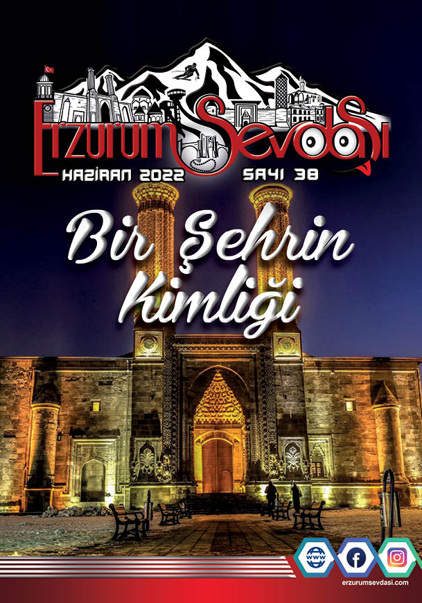 Erzurum Sevdasi Dergisi Haziran 38 Sayısı 2022