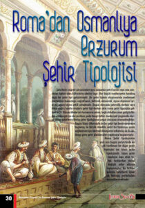 Roma’dan Osmanlıya Erzurum Şehir Tipolojisi