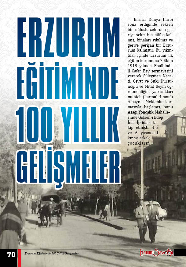 Erzurum Sevdasi Dergisi Ekim 2023 49.Sayı ERZURUM EĞİTİMİNDE