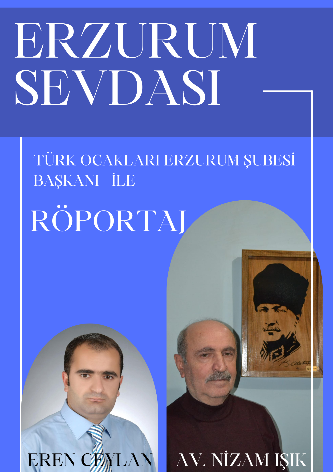 ERZURUM SEVDASI DERGİSİ İLE TÜRK OCAKLARI ERZURUM ŞUBESİ RÖPORTAJI